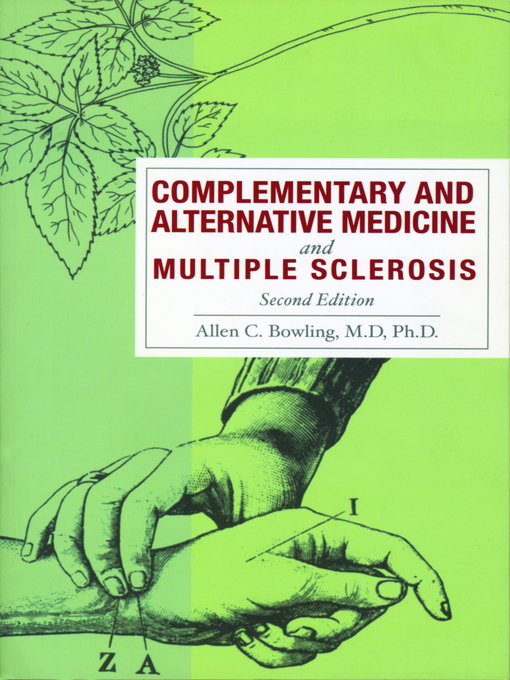Title details for Complementary and Alternative Medicine and Multiple Sclerosis by Allen C. Bowling - Available